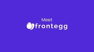 Frontegg: The Modern Days of User Management