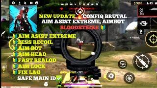 NEW UPDATE CONFIQ BRUTAL BLOODSTRIKE AIM ASIST EXTREME LESS RECOIL  SAFE MAIN ID️LINK MEDIAFIRE