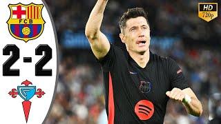 BARCELONA VS CELTA VIGO 2-2 HIGHLIGHTS & ALL GOALS 2024 HD