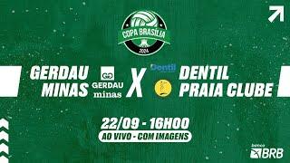 Copa Brasília 2024 Feminino | Gerdau Minas vs Dentil Praia Clube