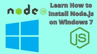 How to Install Node js on Windows 7 Step by Step Guide