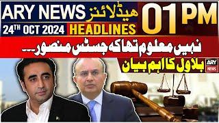 ARY News 1 PM Headlines | 24th Oct 2024 | Exclusive statement of Bilawal Bhutto