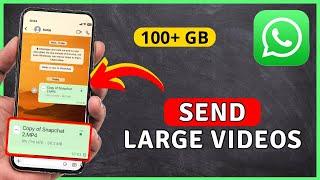 How to Send Large Video Files In WhatsApp | WhatsApp Tutorial