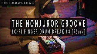 [75 BPM] Lo-Fi Boom Bap Finger Drum Break (Free Download) | THE NONJUROR GROOVE #3