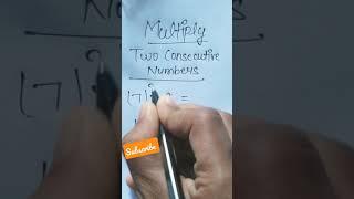 MULTIPLY CONSECUTIVE NUMBERS || #multiply || MATHS TIPS AND TRICKS TRICKS || #shorts