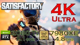 Satisfactory | 4K Ultra | RTX 2080 Ti | i9 7980XE