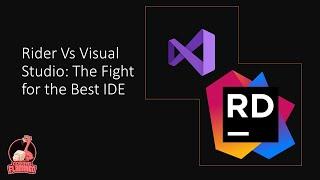 Which is the best IDE for .NET, Rider or Visual Studio