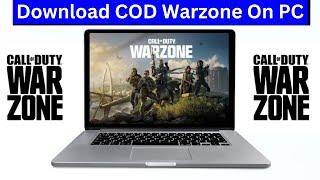 How To Download Call of Duty Warzone on PC & Laptop for Free (2024 Updated Method) | Download COD