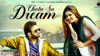 Chota Sa Dream (Lyrical Video) : Raveena Bishnoi | Mr. Sine | Best Haryanvi Love Song 2023