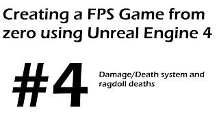 4. Damage/Death System for AI - Creating a FPS Game in Unreal Engine 4