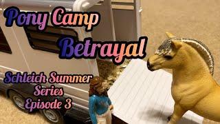 Pony Camp E3 |Betrayal| ~Schleich Summer Series~