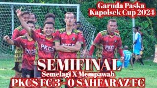 Semifinal PKCS Semelagi 3-0 SAHFARAZ FC Mempawah Garuda Paska Kapolsek Cup 2024 second half