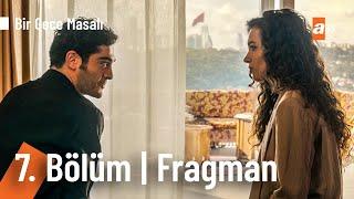 Bir Gece Masalı 7. Bölüm Fragman | "Bu kız katilin kızı!" @Birgecemasali