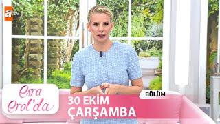 Esra Erol'da 30 Ekim 2024 | Tek Parça