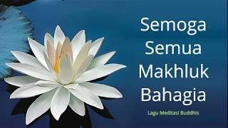 Musik Relaksasi, Meditasi Ketenangan Hati, Jiwa, Perasaan Damai - Semoga Semua Makhluk Bahagia