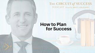 How to Plan for Success with Brett Gilliland