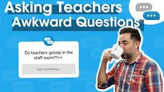 Asking Teachers Awkward Questions | YOUTHS CHOICE