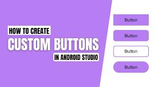 How to Create Custom Buttons in Android Studio | Custom Buttons  Designs in Android Studio