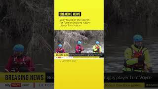 Body found in search for ex-England rugby player Tom Voyce