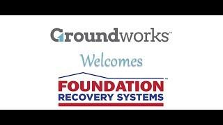 Groundworks Companies Partners with Foundation Recovery Systems