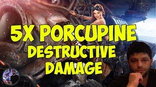 Destructive damage 5xPORCUPINE (Monday cw)