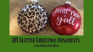 DIY Christmas Ornaments using Glitter and Polycrylic