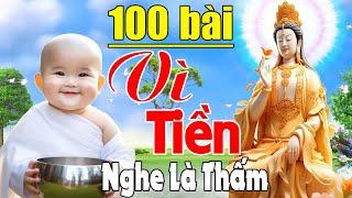 Nhạc Phật #CHỮTIỀNSẮCLẮMNGƯỜIƠI #100CAKHÚCMỚINHẤT -LK Nhạc Phật Hay Nhất 2024, NHẠC PHẬT ÂN THIÊN VỸ