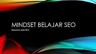 Mindset Belajar SEO - Defri SEO