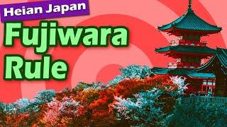 When the Fujiwara Clan Ruled the Imperial Court | History of Japan 45