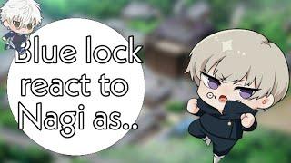 Blue lock react to Nagi as...//Blue lockxJujutsu Kaisen//Khairanixgacha