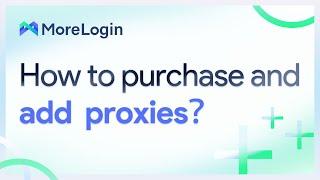 How to purchase ️ and add proxies in MoreLogin？