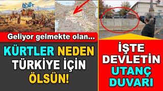 Geliyor gelmekte olan / Kürtler neden Türkiye için ölsün? /Devlet Dersim'e utanç duvarı dikti