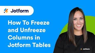 How to Freeze and Unfreeze Columns in Jotform Tables