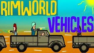 Vehicles in Rimworld! Yes, Vehicles! Rimworld Mod Showcase