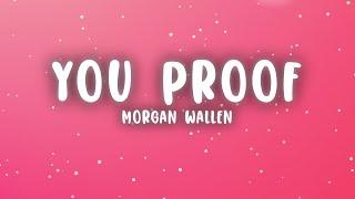 Morgan Wallen - You Proof (Lyrics)