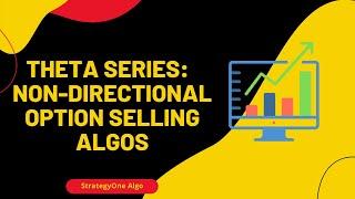 Our Non-Directional Option Selling Algos Overview | StrategyOne Algo