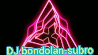 dj bondolan-subro