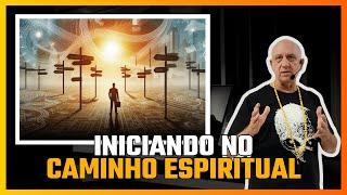 Como INICIAR no CAMINHO ESPIRITUAL | Prof. Laércio Fonseca