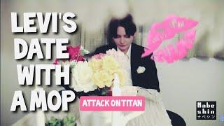 Levi's date with a mop Attack on titan