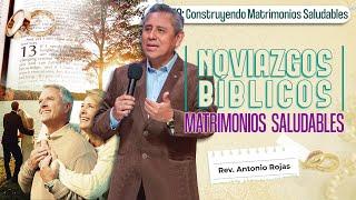 Noviazgos Bíblicos, Matrimonios Saludables l Rev. Antonio Rojas