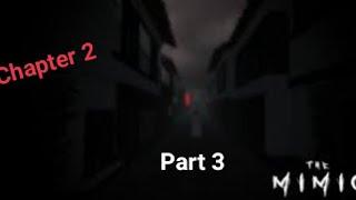 The Mimic Roblox [Chapter 2]Part 3