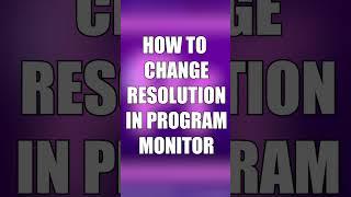 How to Change Resolution in Program/Source Monitor in Premiere Pro? #shorts