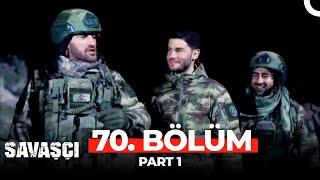 Savaşçı 70. Bölüm Part 1