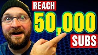 How To Get To 50,000 Subscribers on YouTube | 5 Actionable Tips