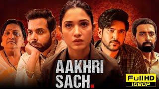 Aakhri Sach Full Movie | Tamannaah Bhatia, Abhishek Banerjee, Shivin Narang | 1080p Facts & Review