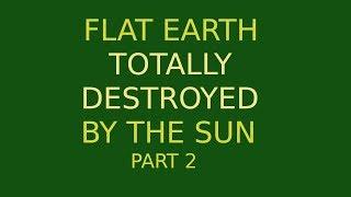 Sunrise/Sunset Analysis Part 2 - seriously bad news for Flat Earth