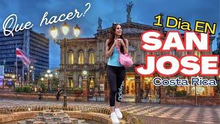 1 DIA en SAN JOSE la capital de Costa Rica QUE VER Y QUE HACER? 