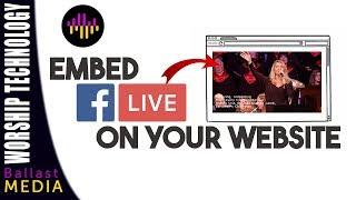 Embed Facebook Live Video on Your Website