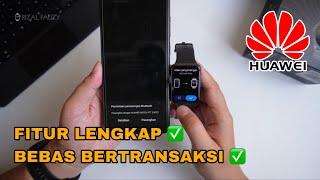 Cara Setup yang Benar Huawei Watch ke HP non-Huawei!!!