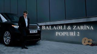 Balaəli & Zarina - Popuri 2 (Black Region Remix)